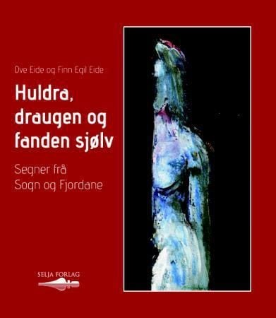 Huldra, draugen og fanden sjølv