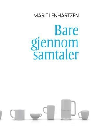 Bare gjennom samtaler