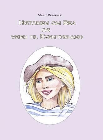 Historien om Bea og veien til Eventyrland