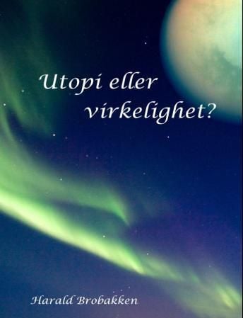 Utopi eller virkelighet?