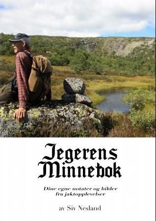 Jegerens minnebok. Dine egne notater og bilder fra jaktopplevelser