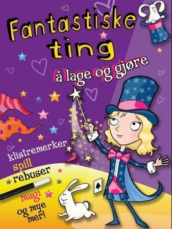 Fantastiske ting å lage og gjøre