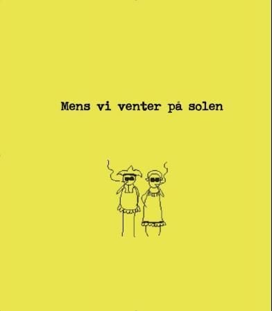 Mens vi venter på solen