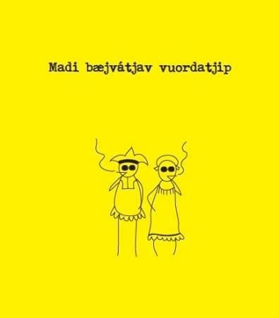 Madi bæjvátjav vuordatjip