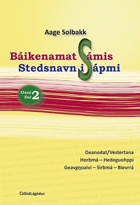 Báikenamat Sámis = Stedsnavn i Sápmi : del 2