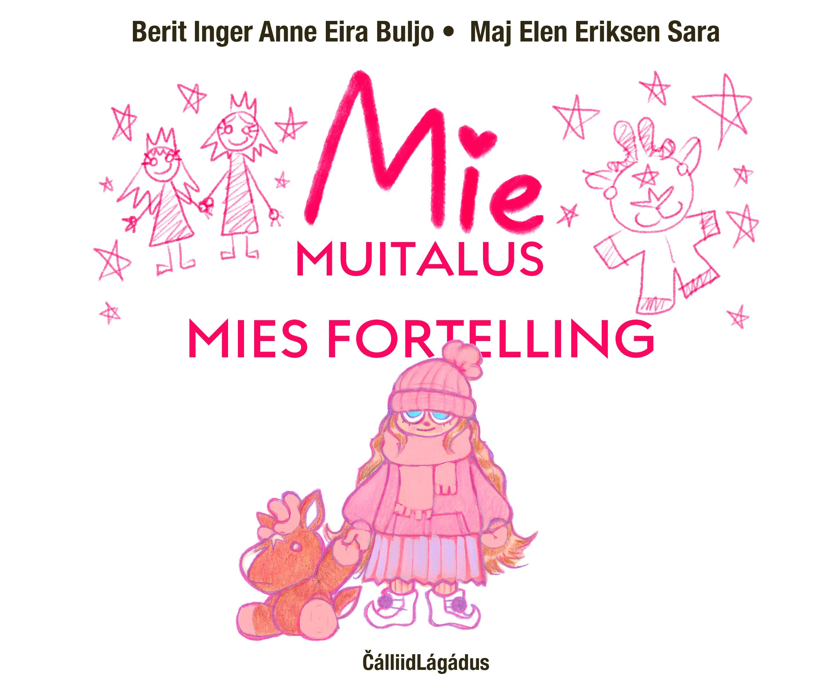 Mie muitalus ; Mies fortelling