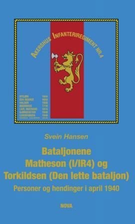 Bataljonene Matheson (I/IR4) og Torkildsen (Den lette bataljon)