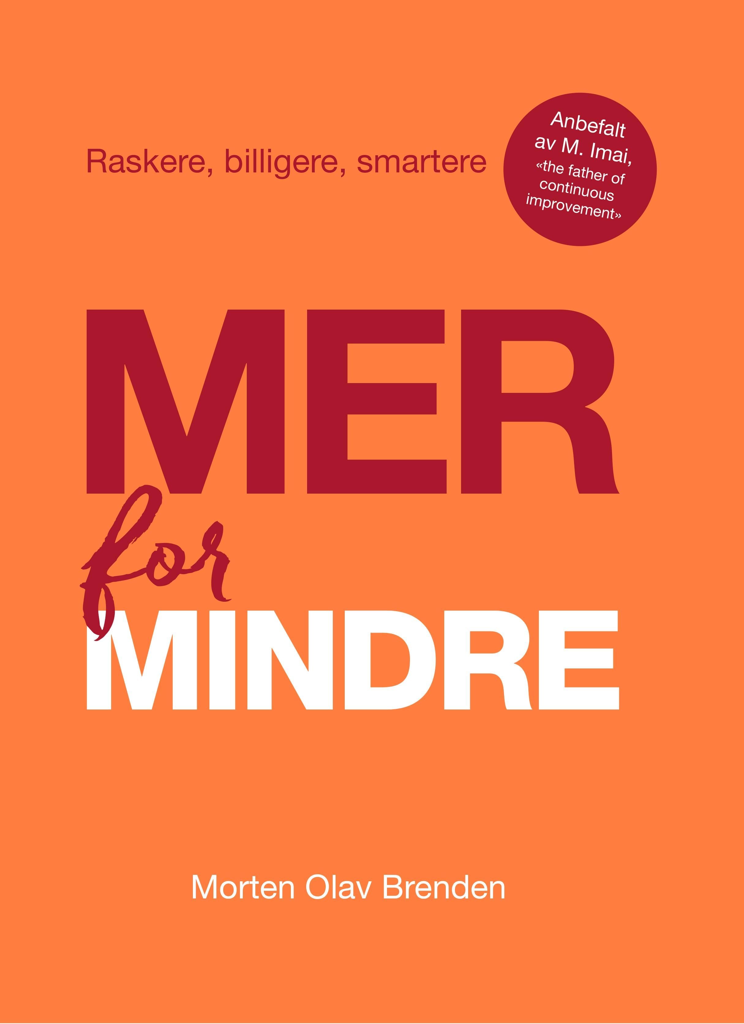 Mer for mindre