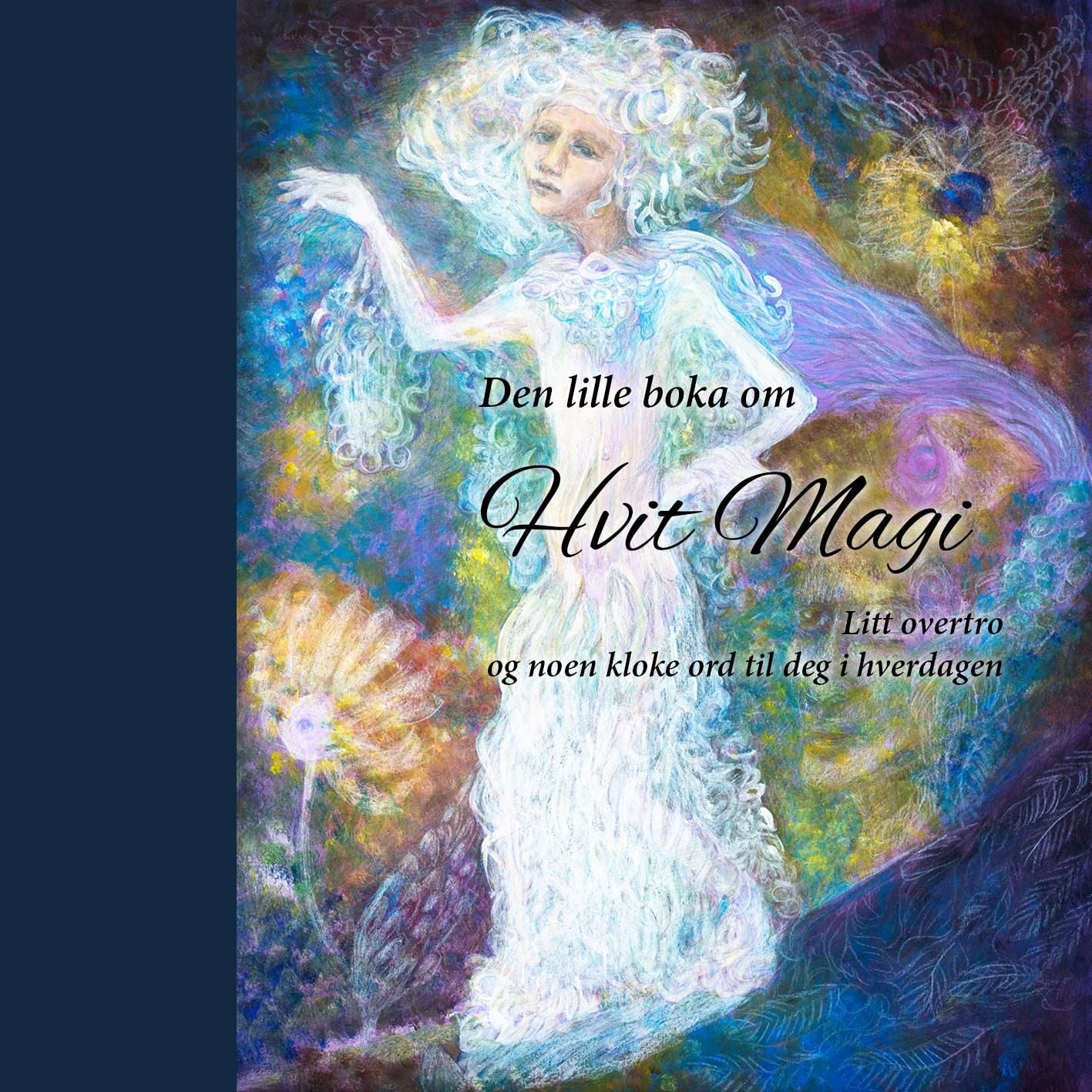 Den lille boka om hvit magi