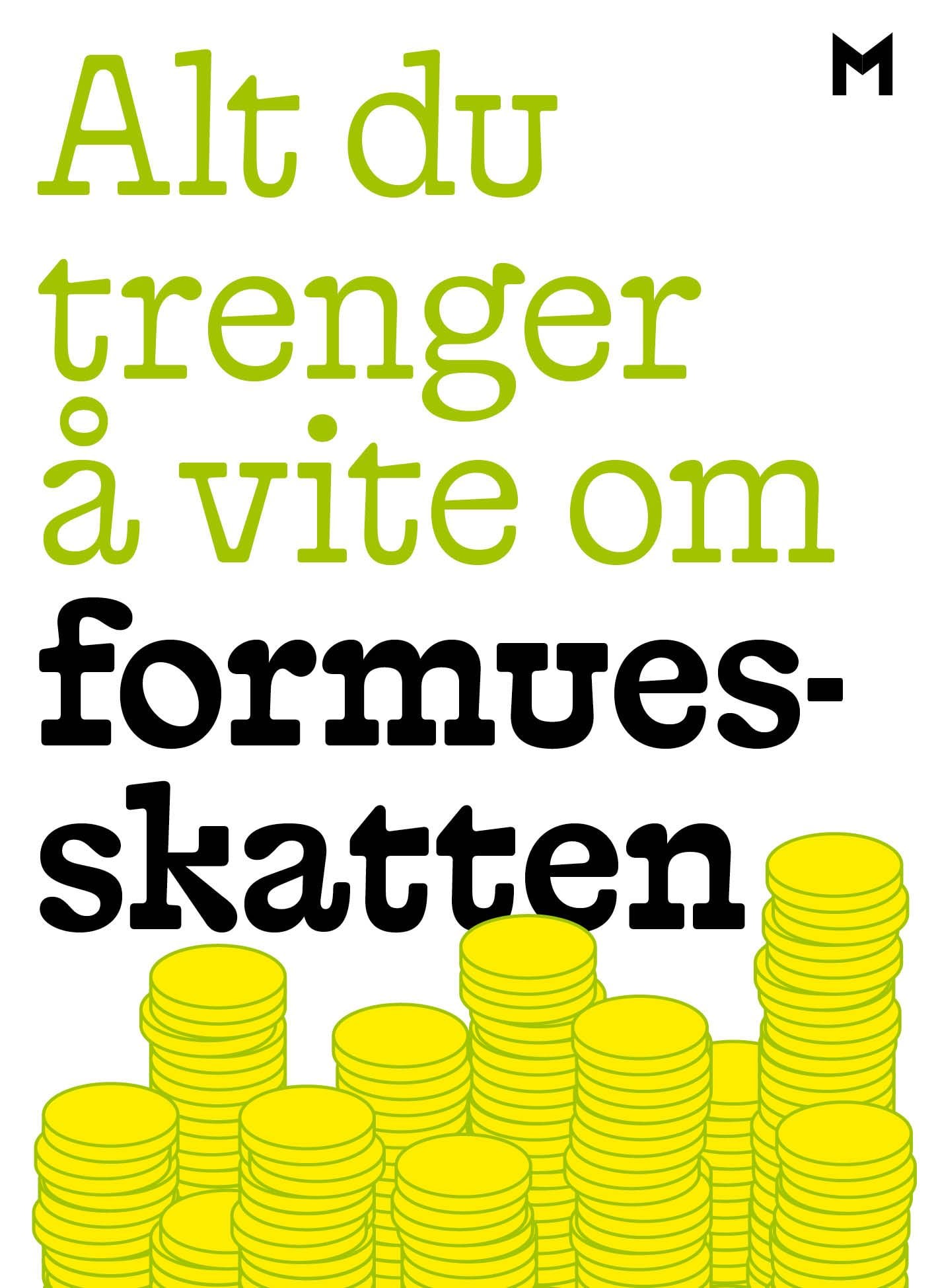 Alt du trenger å vite om formuesskatten