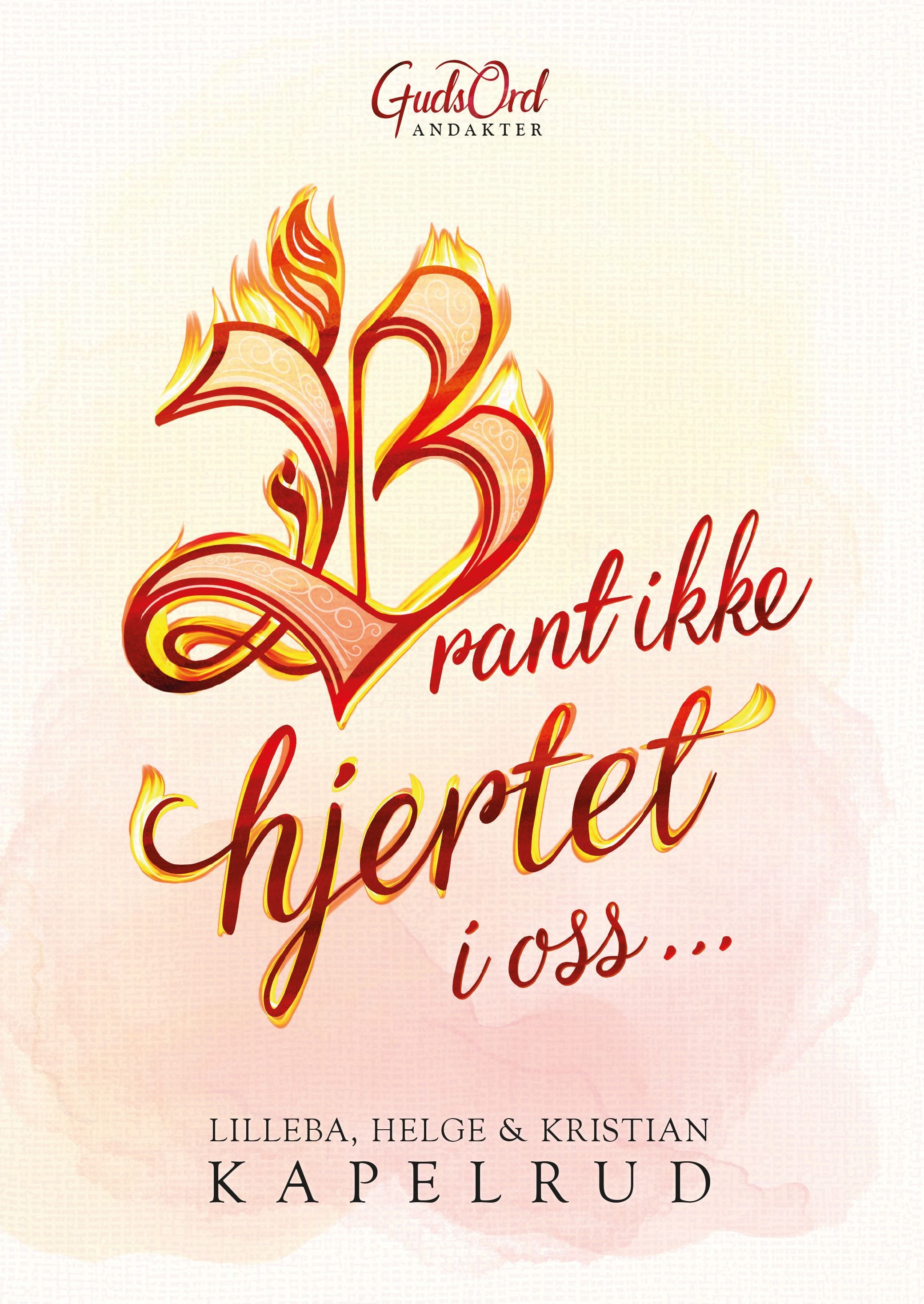 Brant ikke hjertet i oss ...