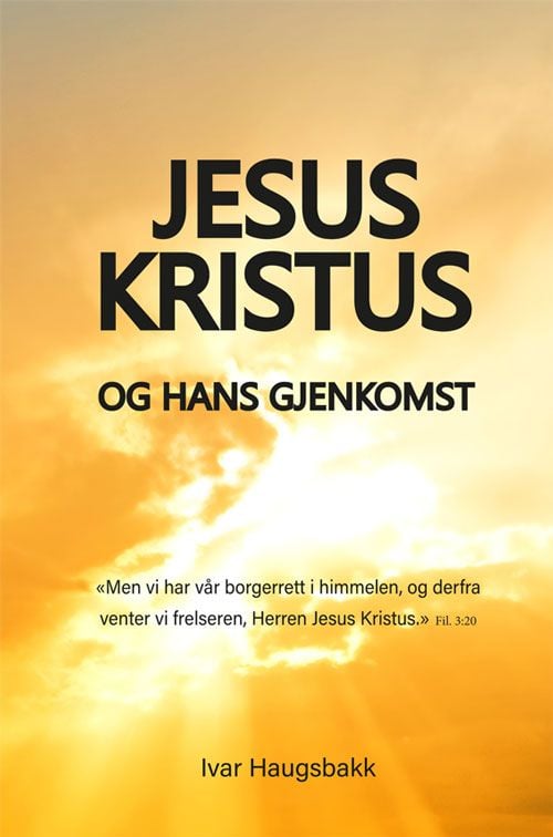 Jesus Kristus og Hans gjenkomst