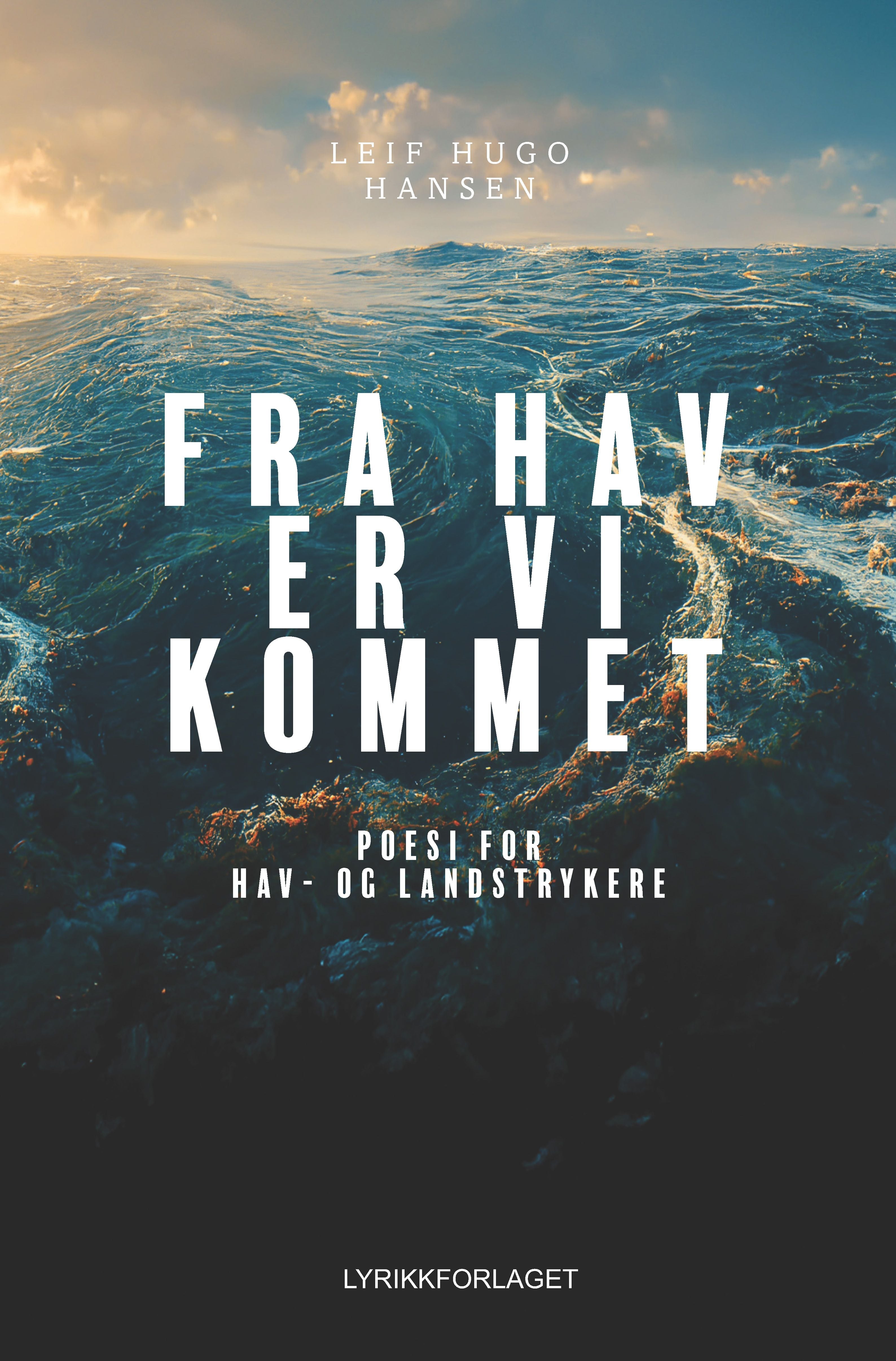 Fra hav er vi kommet