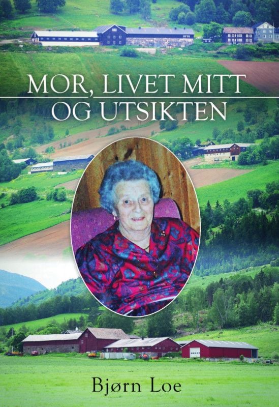 Mor, livet mitt og utsikten