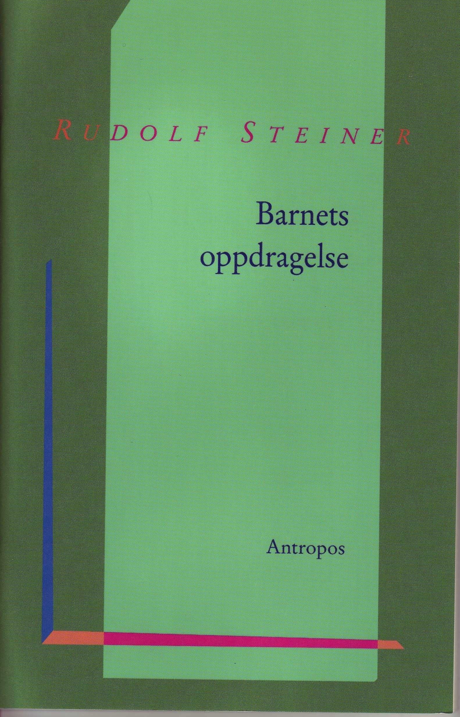 Barnets oppdragelse fra åndsvidenskapens synspunkt