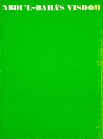 Abdu'l-Bahá's visdom