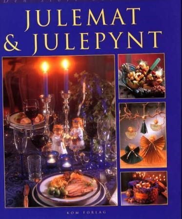 Den store boken om julemat og julepynt