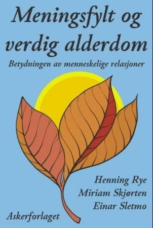 Meningsfylt og verdig alderdom