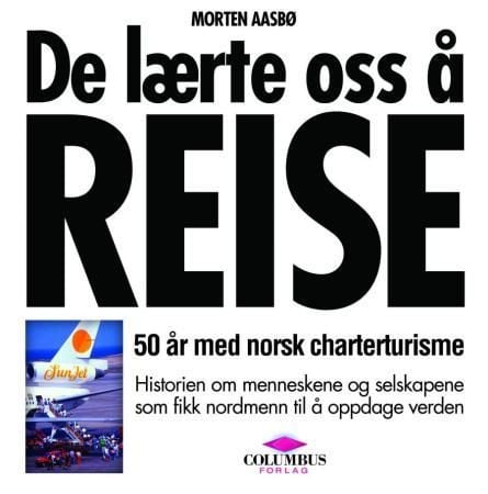 De lærte oss å reise