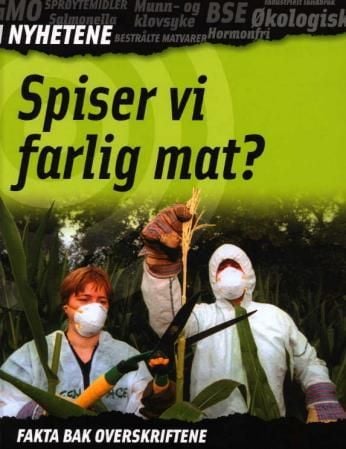 Spiser vi farlig mat?