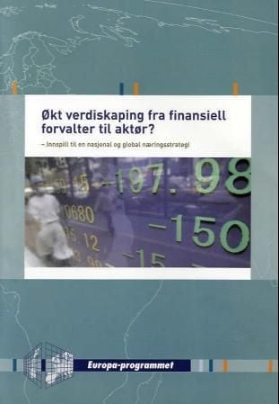 Økt verdiskaping - fra finansiell forvalter til aktør?