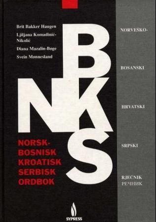 Norsk-bosnisk/kroatisk/serbisk ordbok = Norvesko-bosanski/hrvatski/srpski rjecnik