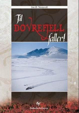 Til Dovrefjell faller