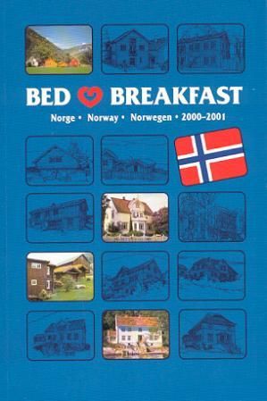 Bed and breakfast Norge = Bed and breakfast Norway : 2000-2001 = Bed und Breakfast Norwegen : 2000-2001