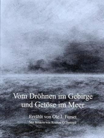 Vom Dröhnen im Gebirge und Getöse im Meer