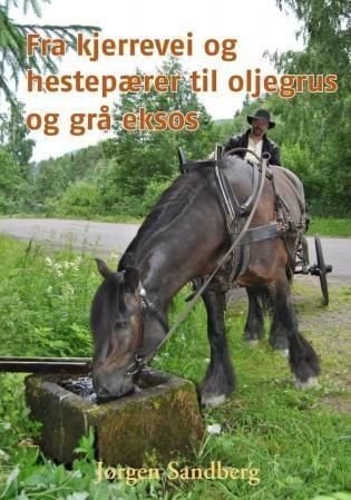 Fra kjerrevei og hestepærer til oljegrus og grå eksos