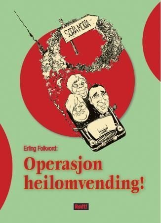 Operasjon heilomvending!