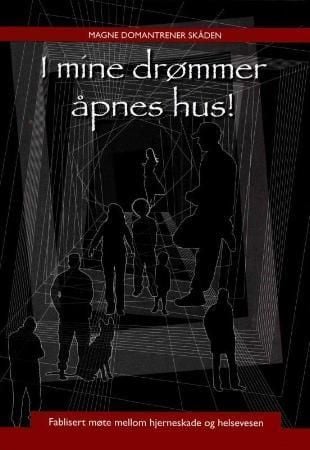 I mine drømmer åpnes hus!