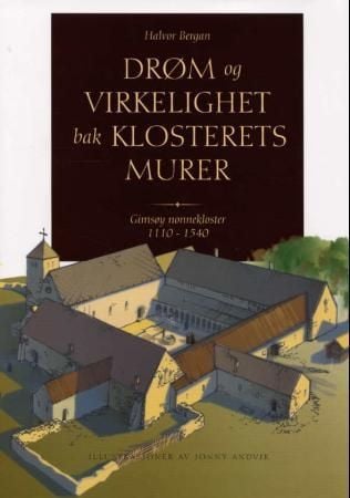 Drøm og virkelighet bak klosterets murer