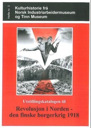 Utstillingskatalogen til Revolusjon i Norden - den finske borgerkrig 1919