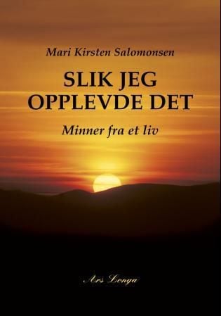 Slik jeg opplevde det