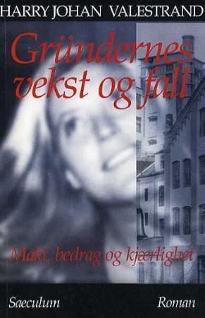 Gründernes vekst og fall
