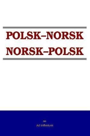 Polsk-norsk, norsk-polsk = Polsko-norweski, norwesko-polski
