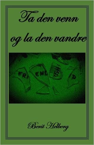 Ta den venn og la den vandre