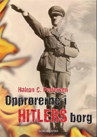 Opprørerne i Hitlers borg
