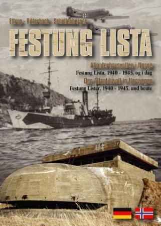 Festung Lista = Festung Lista : der Atlantikwall in Norwegen : Festung Lista, 1940-1945, und heute
