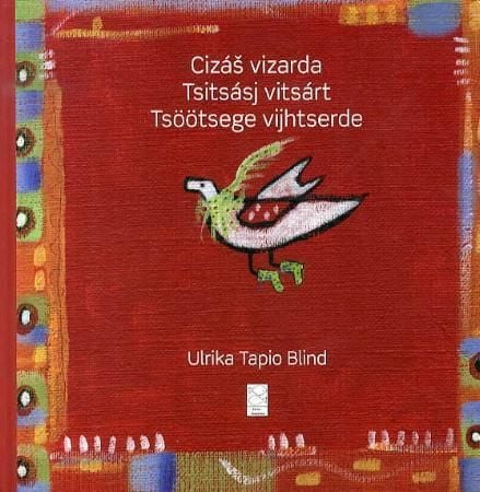 Cizás vizarda = Tsitsásj vitsárt = Tsöötsege vijhtserde