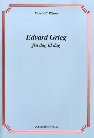 Edvard Grieg fra dag til dag