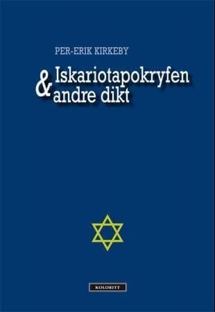 Iskariotapokryfen & andre dikt