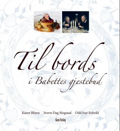 Til bords i Babettes gjestebud