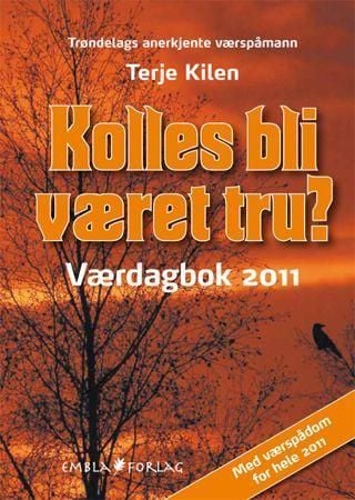 Kolles bli været tru?