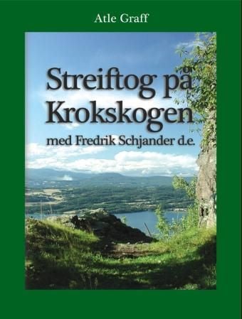 Streiftog på Krokskogen med Fredrik Schjander d.e