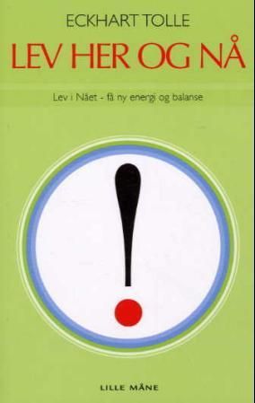 Lev her og nå!