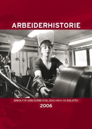 Arbeiderhistorie 2006