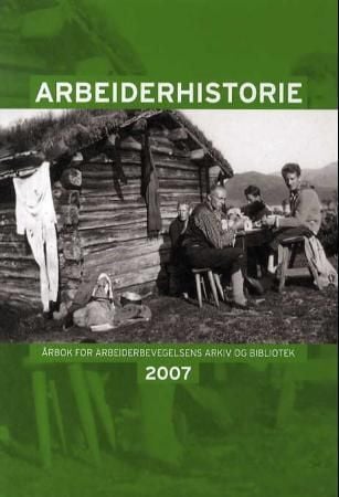 Arbeiderhistorie 2007
