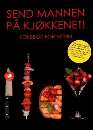 Send mannen på kjøkkenet!